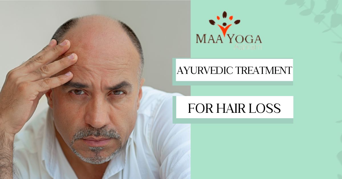 Ayurvedic Treatment For Hair Loss