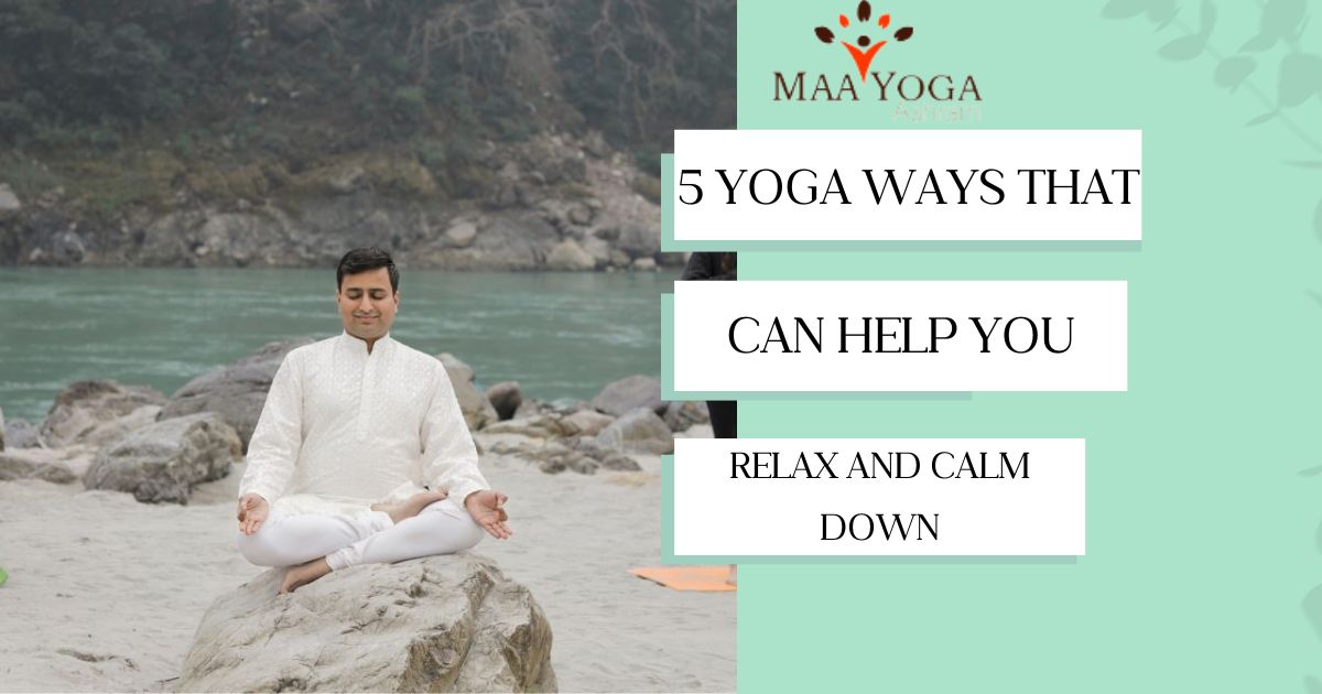 5 yoga ways to relax your mind