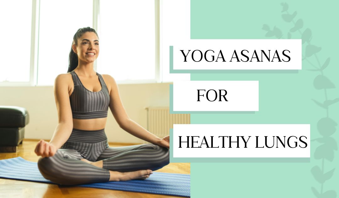 YOGA ASANAS FOR HEALTHY LUNGS